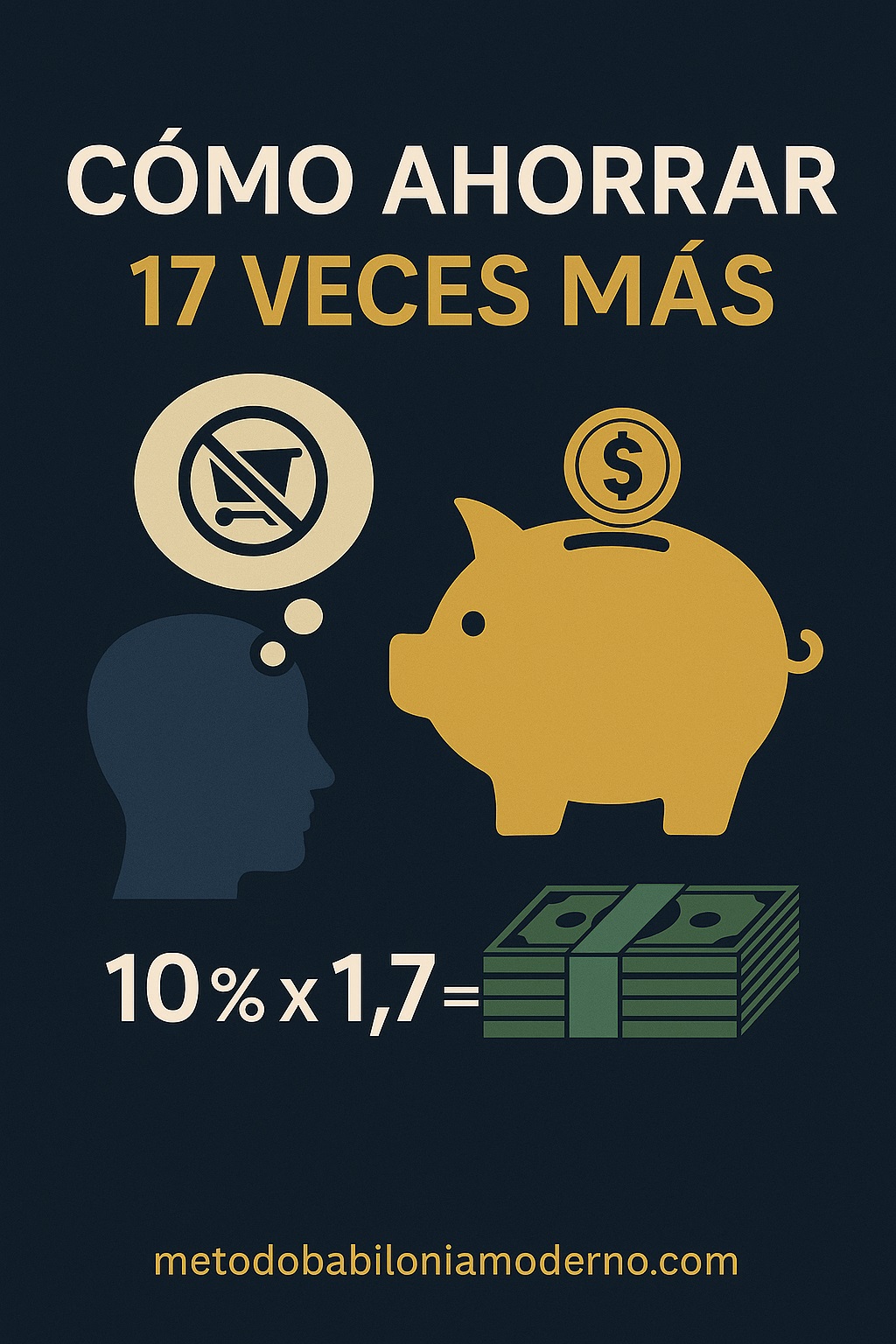 Cómo ahorrar 17 veces más con un cambio de mentalidad y estrategia