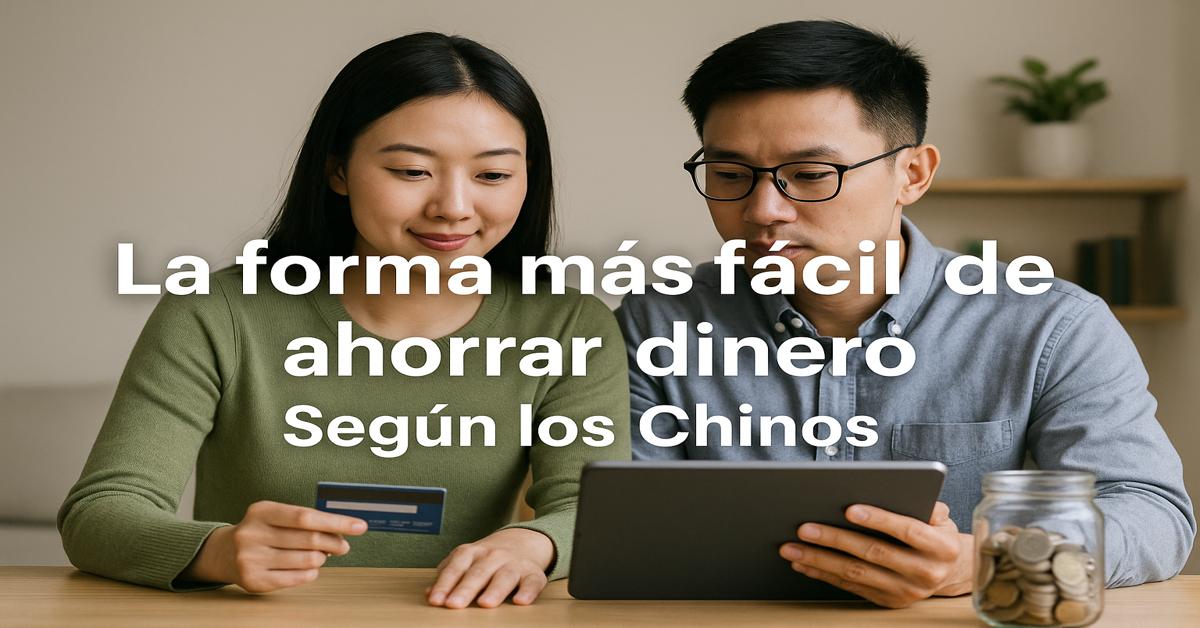 La forma más fácil de ahorrar dinero: Según los Chinos