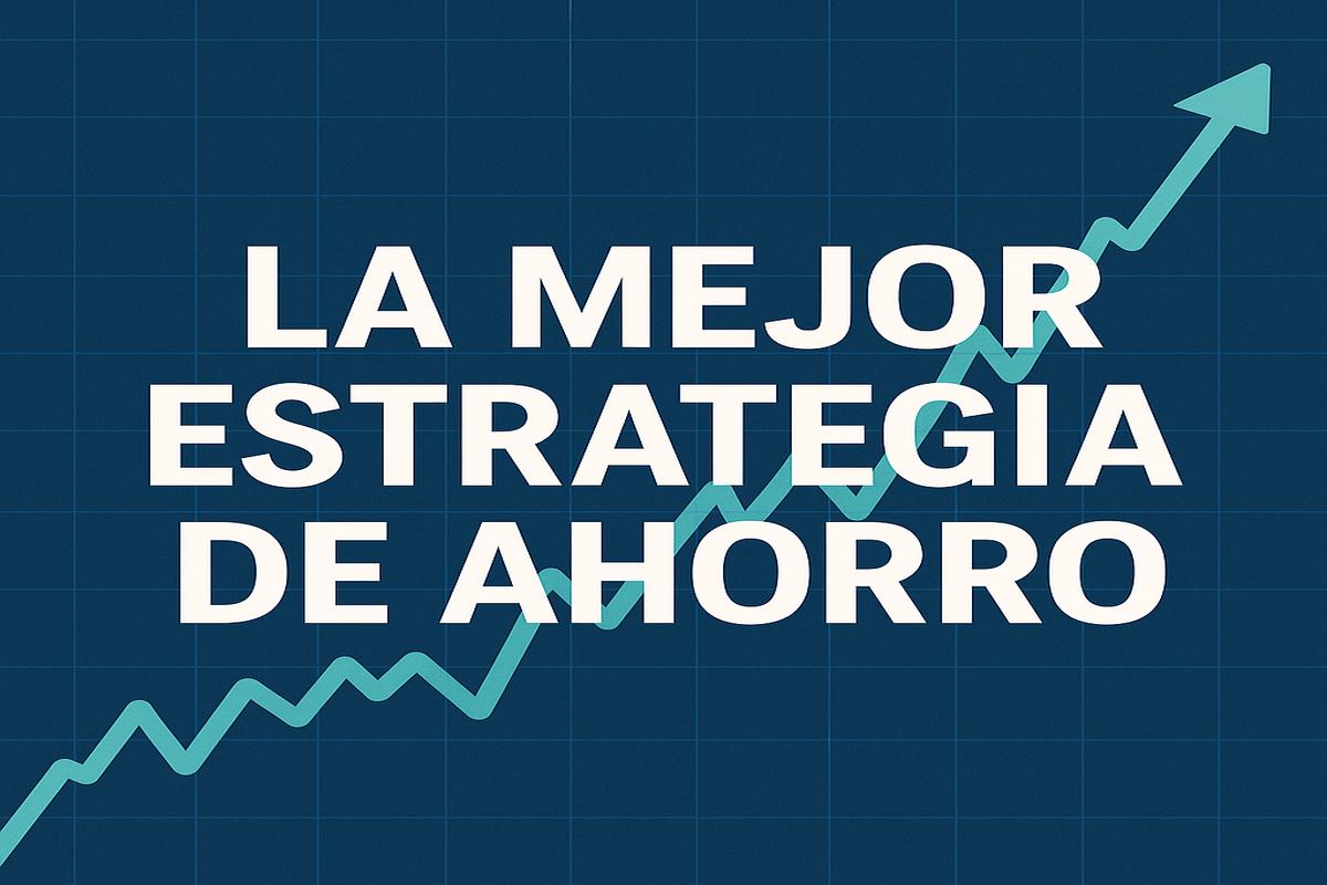 La mejor estrategia de ahorro